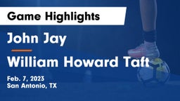John Jay  vs William Howard Taft  Game Highlights - Feb. 7, 2023