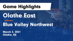 Olathe East  vs Blue Valley Northwest  Game Highlights - March 2, 2021