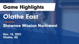 Olathe East  vs Shawnee Mission Northwest  Game Highlights - Dec. 15, 2023