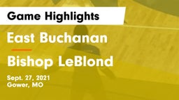 East Buchanan  vs Bishop LeBlond  Game Highlights - Sept. 27, 2021