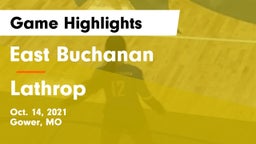 East Buchanan  vs Lathrop  Game Highlights - Oct. 14, 2021