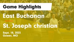 East Buchanan  vs St. Joseph christian Game Highlights - Sept. 18, 2023