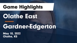 Olathe East  vs Gardner-Edgerton  Game Highlights - May 10, 2022