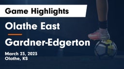Olathe East  vs Gardner-Edgerton  Game Highlights - March 23, 2023