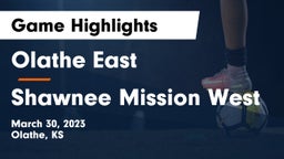 Olathe East  vs Shawnee Mission West Game Highlights - March 30, 2023