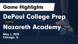 DePaul College Prep  vs Nazareth Academy  Game Highlights - May 1, 2023