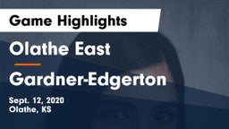 Olathe East  vs Gardner-Edgerton  Game Highlights - Sept. 12, 2020