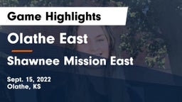 Olathe East  vs Shawnee Mission East  Game Highlights - Sept. 15, 2022