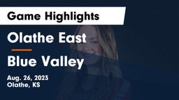 Olathe East  vs Blue Valley  Game Highlights - Aug. 26, 2023