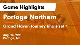 Portage Northern  vs Grand Haven tourney finals set 1 Game Highlights - Aug. 24, 2021