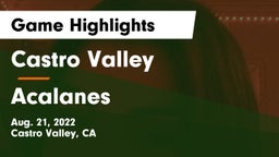 Castro Valley  vs Acalanes  Game Highlights - Aug. 21, 2022