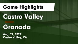 Castro Valley  vs Granada  Game Highlights - Aug. 29, 2023