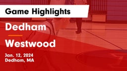 Dedham  vs Westwood  Game Highlights - Jan. 12, 2024