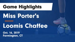 Miss Porter's  vs Loomis Chaffee Game Highlights - Oct. 16, 2019