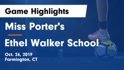 Miss Porter's  vs Ethel Walker School Game Highlights - Oct. 26, 2019