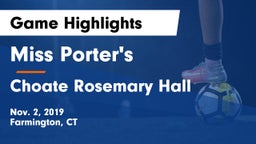 Miss Porter's  vs Choate Rosemary Hall  Game Highlights - Nov. 2, 2019