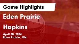 Eden Prairie  vs Hopkins  Game Highlights - April 30, 2024