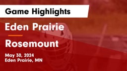 Eden Prairie  vs Rosemount  Game Highlights - May 30, 2024