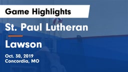 St. Paul Lutheran  vs Lawson  Game Highlights - Oct. 30, 2019