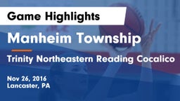 Manheim Township  vs Trinity Northeastern Reading Cocalico Game Highlights - Nov 26, 2016
