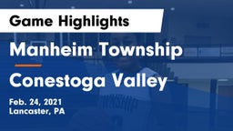 Manheim Township  vs Conestoga Valley  Game Highlights - Feb. 24, 2021