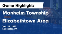 Manheim Township  vs Elizabethtown Area  Game Highlights - Jan. 14, 2022