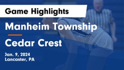 Manheim Township  vs Cedar Crest  Game Highlights - Jan. 9, 2024