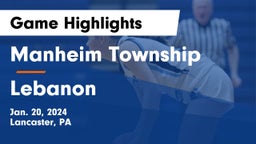 Manheim Township  vs Lebanon  Game Highlights - Jan. 20, 2024