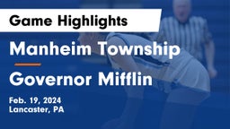 Manheim Township  vs Governor Mifflin   Game Highlights - Feb. 19, 2024