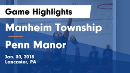 Manheim Township  vs Penn Manor  Game Highlights - Jan. 30, 2018