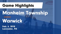 Manheim Township  vs Warwick  Game Highlights - Feb. 6, 2018