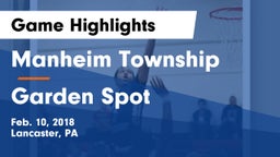 Manheim Township  vs Garden Spot  Game Highlights - Feb. 10, 2018