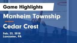Manheim Township  vs Cedar Crest Game Highlights - Feb. 23, 2018