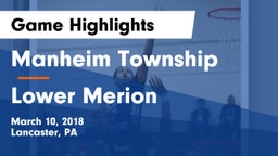 Manheim Township  vs Lower Merion Game Highlights - March 10, 2018