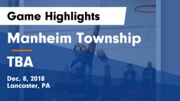 Manheim Township  vs TBA Game Highlights - Dec. 8, 2018