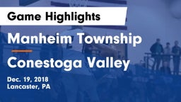 Manheim Township  vs Conestoga Valley  Game Highlights - Dec. 19, 2018