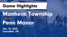 Manheim Township  vs Penn Manor  Game Highlights - Jan. 15, 2019