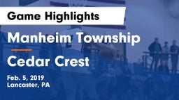 Manheim Township  vs Cedar Crest  Game Highlights - Feb. 5, 2019