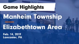 Manheim Township  vs Elizabethtown Area  Game Highlights - Feb. 14, 2019