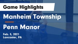 Manheim Township  vs Penn Manor  Game Highlights - Feb. 5, 2021