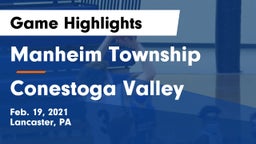 Manheim Township  vs Conestoga Valley  Game Highlights - Feb. 19, 2021
