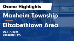 Manheim Township  vs Elizabethtown Area  Game Highlights - Dec. 7, 2023