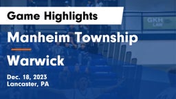 Manheim Township  vs Warwick  Game Highlights - Dec. 18, 2023