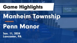 Manheim Township  vs Penn Manor   Game Highlights - Jan. 11, 2024