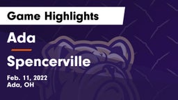 Ada  vs Spencerville  Game Highlights - Feb. 11, 2022