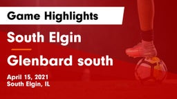 South Elgin  vs Glenbard south Game Highlights - April 15, 2021