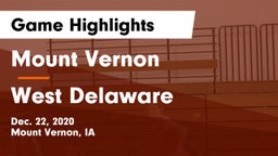 Mount Vernon  vs West Delaware  Game Highlights - Dec. 22, 2020