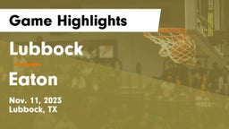 Lubbock  vs Eaton  Game Highlights - Nov. 11, 2023