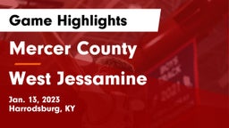 Mercer County  vs West Jessamine  Game Highlights - Jan. 13, 2023