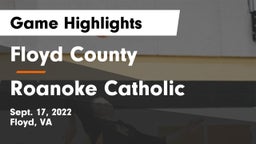 Floyd County  vs Roanoke Catholic  Game Highlights - Sept. 17, 2022